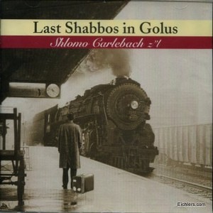 Shlomo Carlebach - Last Shabbos In Golus (1999)