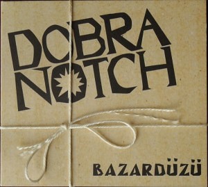 Dobranotch - Bazardüzü (2012)