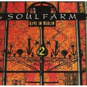 Soulfarm - Live in Berlin 2 (2001)