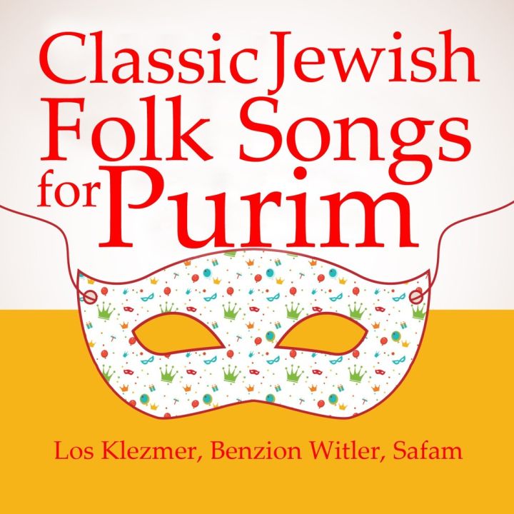 Los Klezmer, Benzion Witler, Safam - Classic Jewish Folk Songs for Purim (2015)