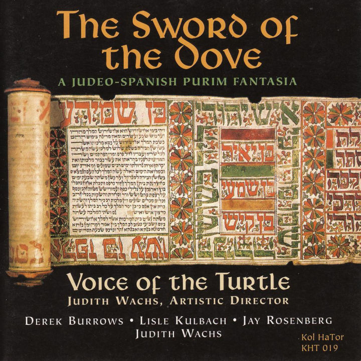 Voice of the Turtle & Judith Wachs - The Sword of the Dove: A Judeo-Spanish Purim Fantasia (2000)