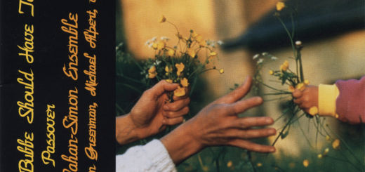 The Lori Cahan-Simon Ensemble - Songs My Bubbe Should Have Taught Me; Volume One: Passover (2002)