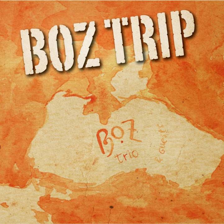 Boz Trio - Boz Trip (2015)