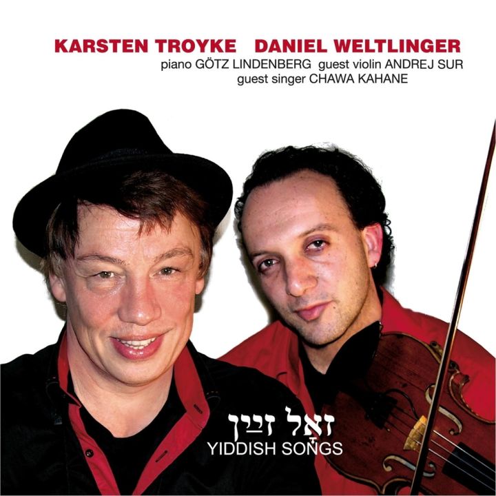 Karsten Troyke & Daniel Weltlinger - Zol Zayn (2015)