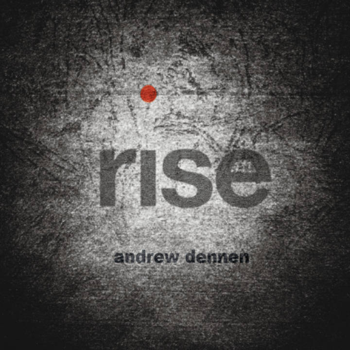 Andrew Dennen - Rise (2014)