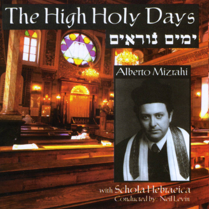 Alberto Mizrahi & Schola Hebraeica - The High Holy Days (2015)