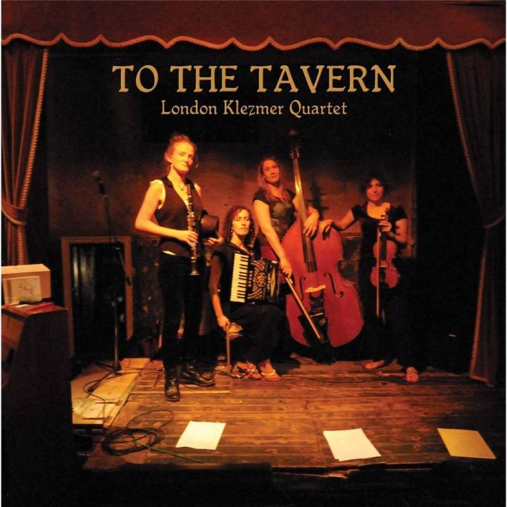 London Klezmer Quartet - To the Tavern (2016)