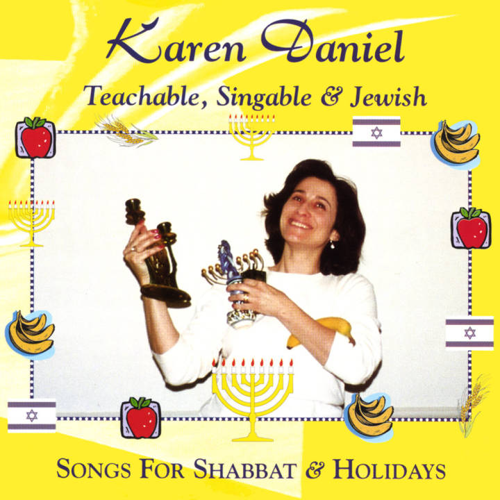 Karen Daniel - Teachable, Singable and Jewish: Songs for Shabbat and Holidays (2000)