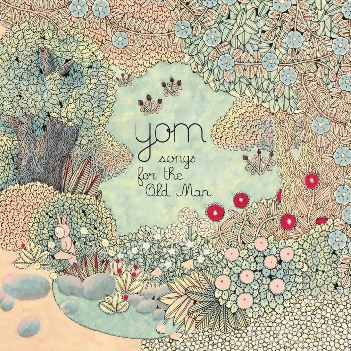 Yom - Songs for the Old Man (2015)
