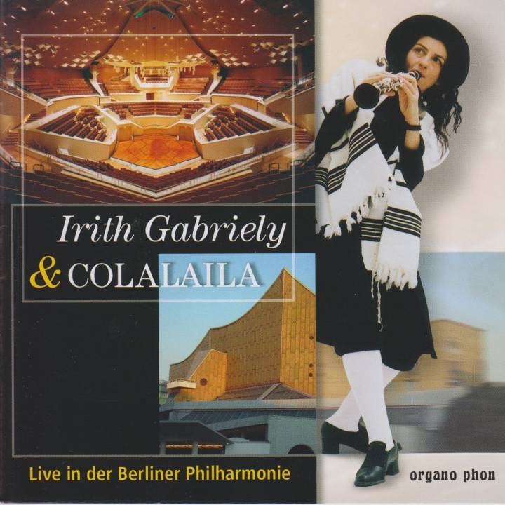 Irith Gabriely & Colalaila - Live in der Berliner Philharmonie (2005)