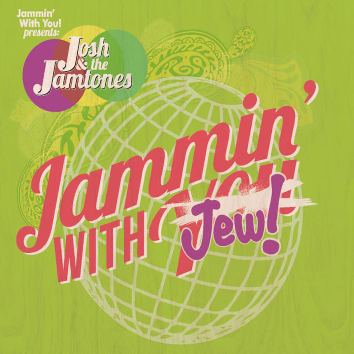 Josh and the Jamtones - Jammin' With Jew (2012)