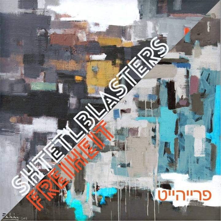 Shtetlblasters - Freiheit (2014)
