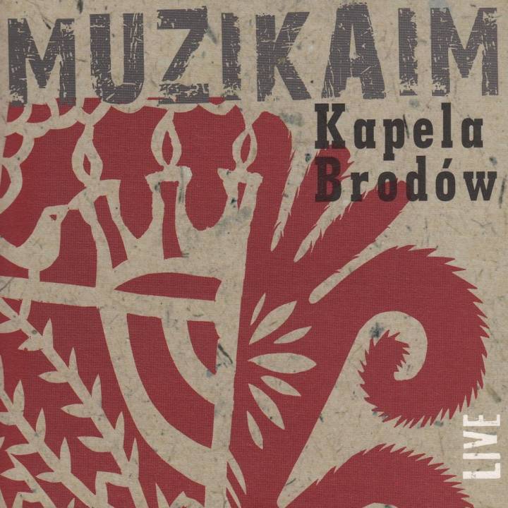 Kapela Brodow - Muzikaim. Musical Traditions of Polish Jews (2017)