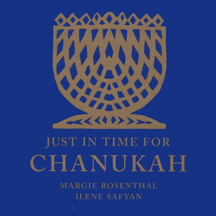 Margie Rosenthal and Ilene Safyan - Just In Time for Chanukah! (1995)