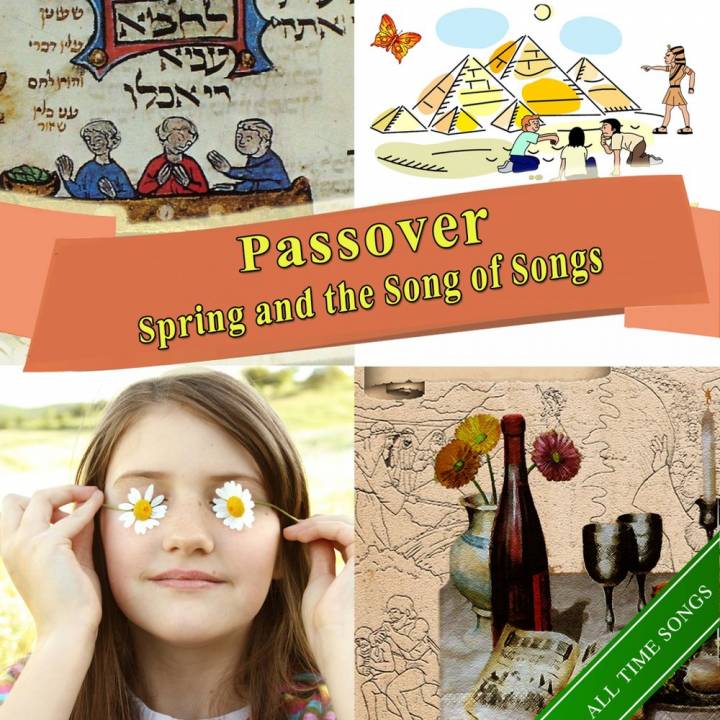 Passover, Spring and the Song of Songs (2016)