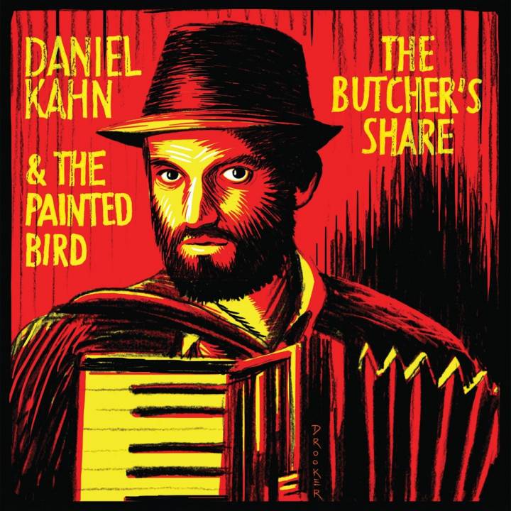 Daniel Kahn & The Painted Bird - The Butcher's Share (2017)