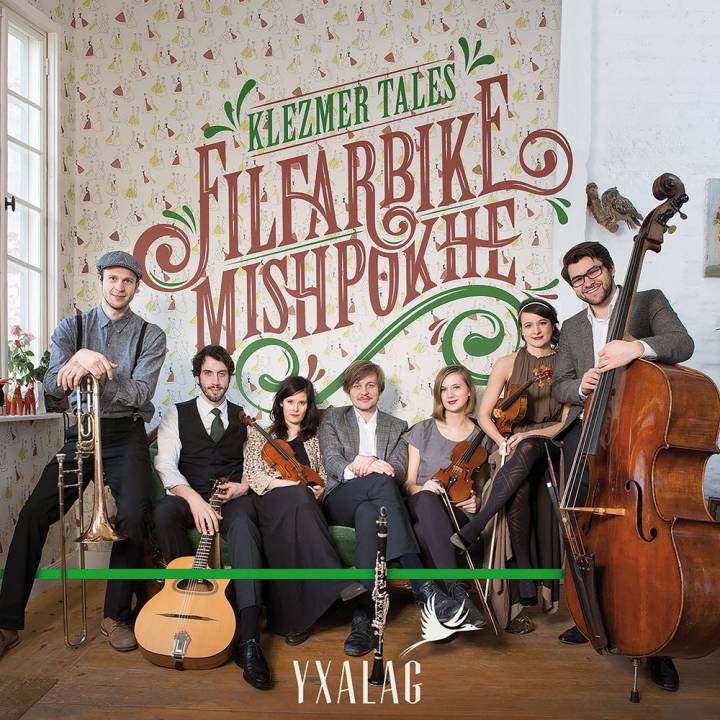 Yxalag - Klezmer Tales: Filfarbike Mishpokhe (2015)