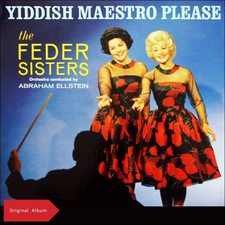 The Feder Sisters - Yiddish Maestro Please (1963)