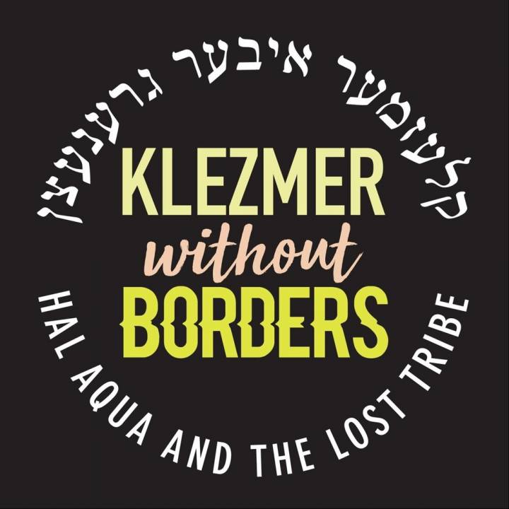 Hal Aqua and the Lost Tribe - Klezmer Without Borders (2019)