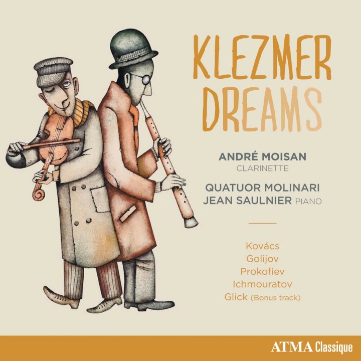 André Moisan, Molinari Quartet, Jean Saulnier - Klezmer Dreams (2017)