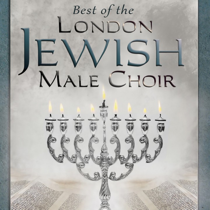 Best of the London Jewish Male Choir (2018)
