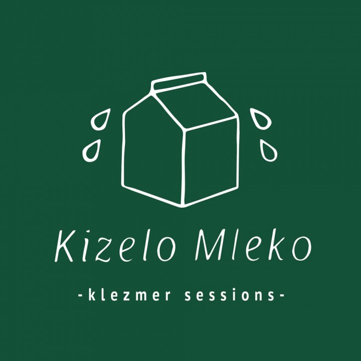 Kizelo Mleko - Klezmer Sessions (2018)