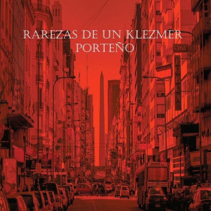 Tango Klezmer Project - Rarezas De Un Klezmer porteño (2019)