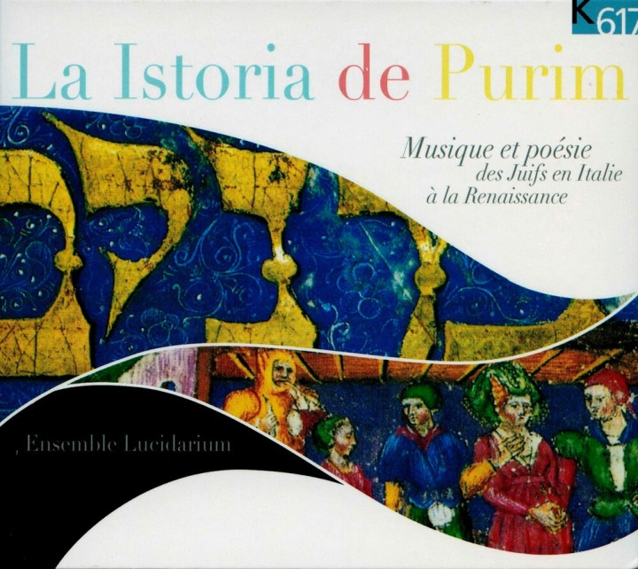 La istoria de Purim: Musique et poésie des Juifs en Italie à la Renaissance (2017)