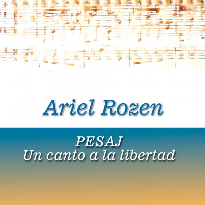 Ariel Rozen - Pesaj: Un Canto a la Libertad (2011)