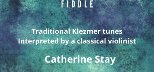 Catherine Stay - The Jewish Fiddle: Traditional Klezmer Tunes Interpreted by a Classical Violinist (2020)