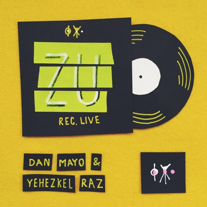 Dan Mayo & Yehezkel Raz - ZU (2020)