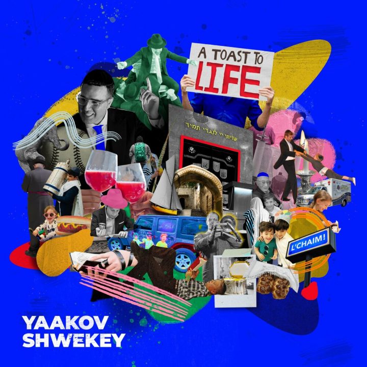 Yaakov Shwekey - A Toast to Life (2021)