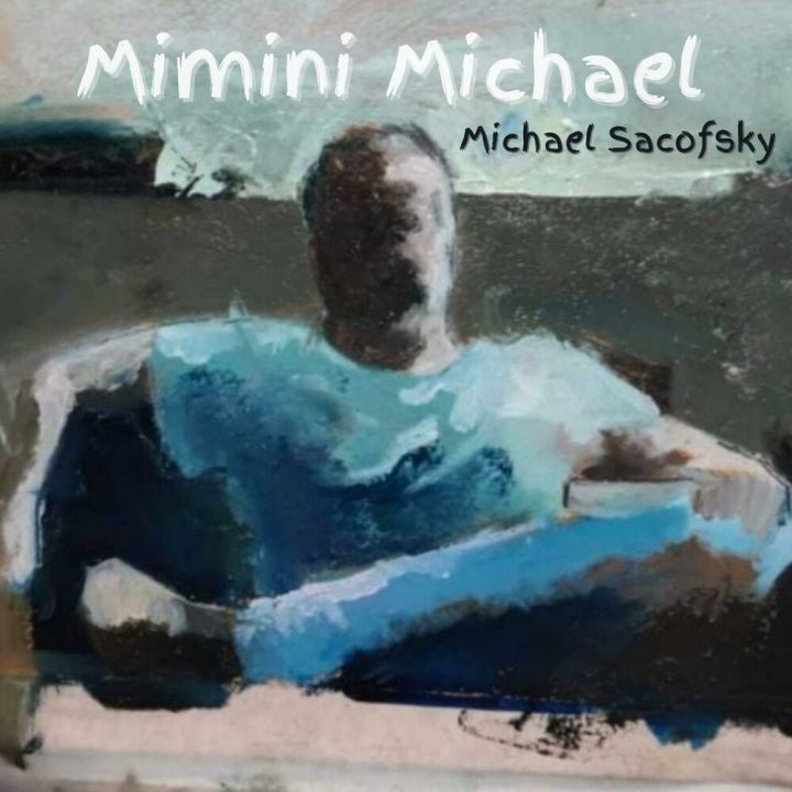Michael Sacofsky - Mimini Michael (2021)